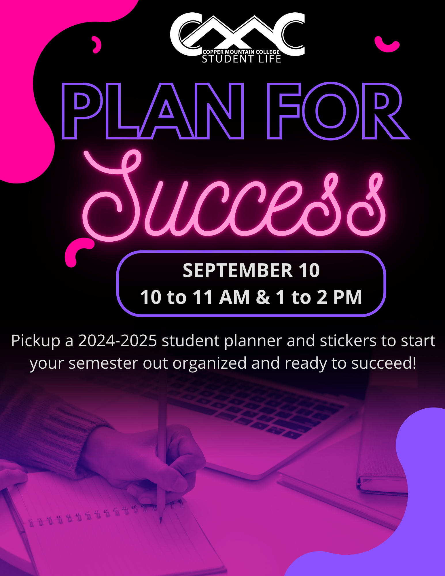 A black poster with neon pink and purple text. Shapes of the same color decorate the edges of the flyer. A hand writing in a planner is at the bottom of the flyer.